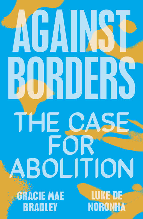 Book cover of Against Borders: The Case for Abolition