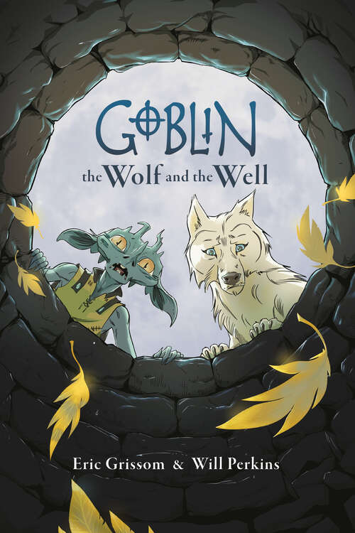 Book cover of Goblin Volume 2: The Wolf and the Well (Goblin)