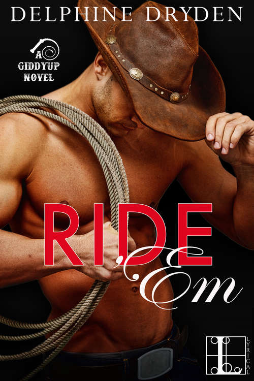 Book cover of Ride 'Em (A Giddyup Novel #1)