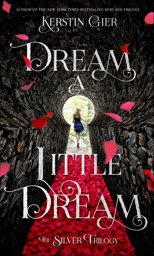 Book cover of Dream a Little Dream: The Silver Trilogy (The Silver Trilogy #1)