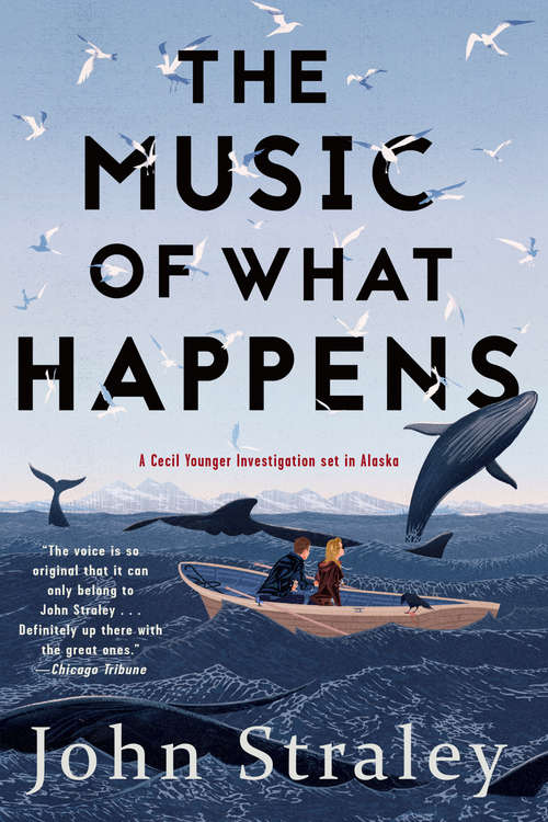 Book cover of The Music of What Happens (A Cecil Younger Investigation #3)