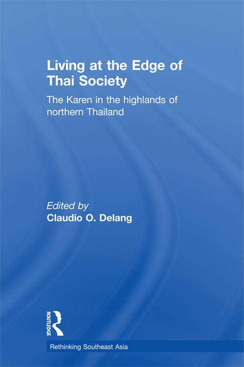 Book cover of Living at the Edge of Thai Society: The Karen in the Highlands of Northern Thailand (Rethinking Southeast Asia)