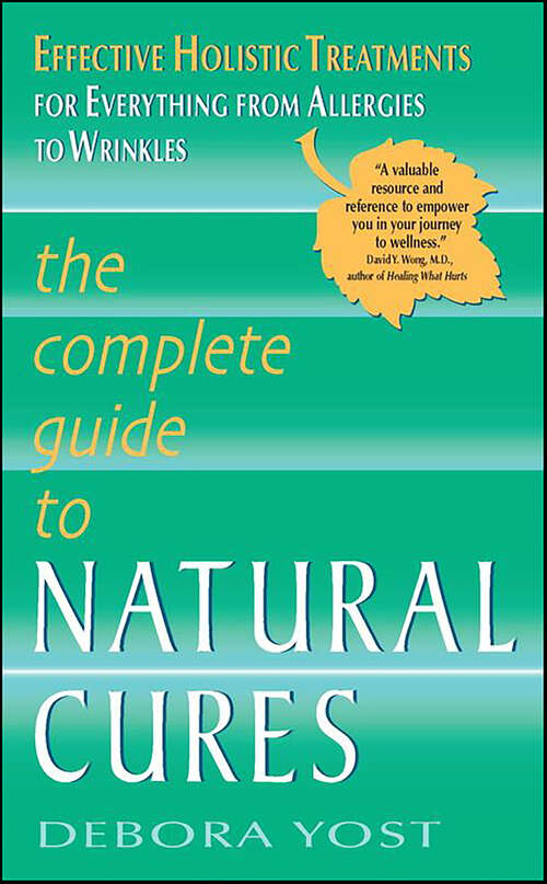 Book cover of The Complete Guide to Natural Cures: Effective Holistic Treatments for Everything from Allergies to Wrinkles