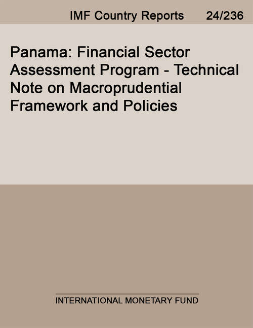 Book cover of Panama: Financial Sector Assessment Program - Technical Note On Macroprudential Framework And Policies (Imf Staff Country Reports)