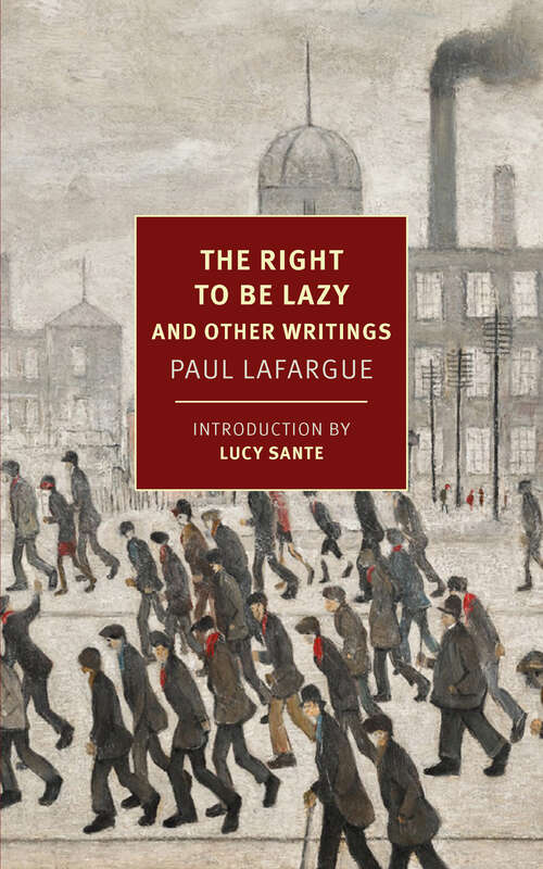 Book cover of The Right to Be Lazy: And Other Writings