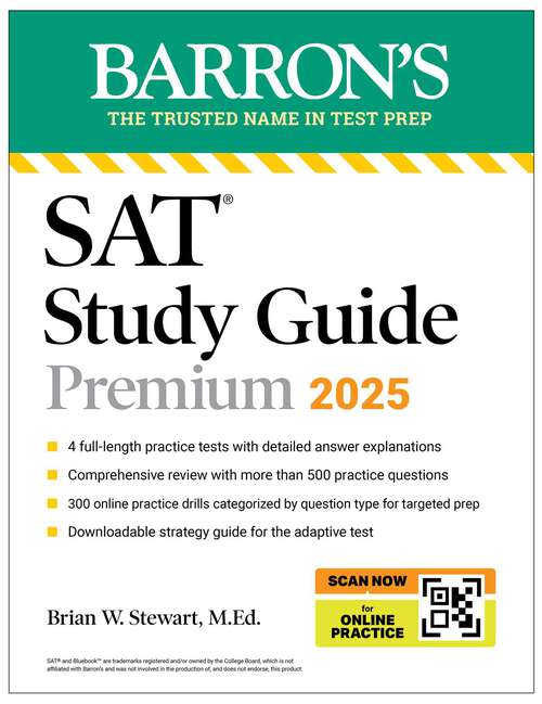 Book cover of Digital SAT Study Guide Premium, 2025: 4 Practice Tests + Comprehensive Review + Online Practice (Barron's SAT Prep)
