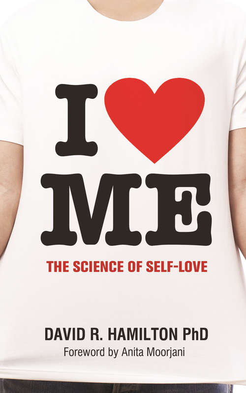 Book cover of I Heart Me: The Science of Self-Love