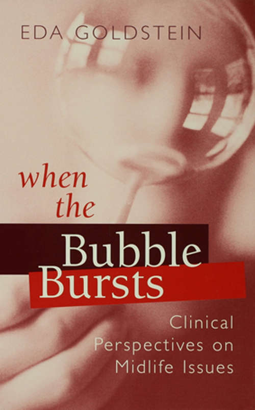 Book cover of When the Bubble Bursts: Clinical Perspectives on Midlife Issues