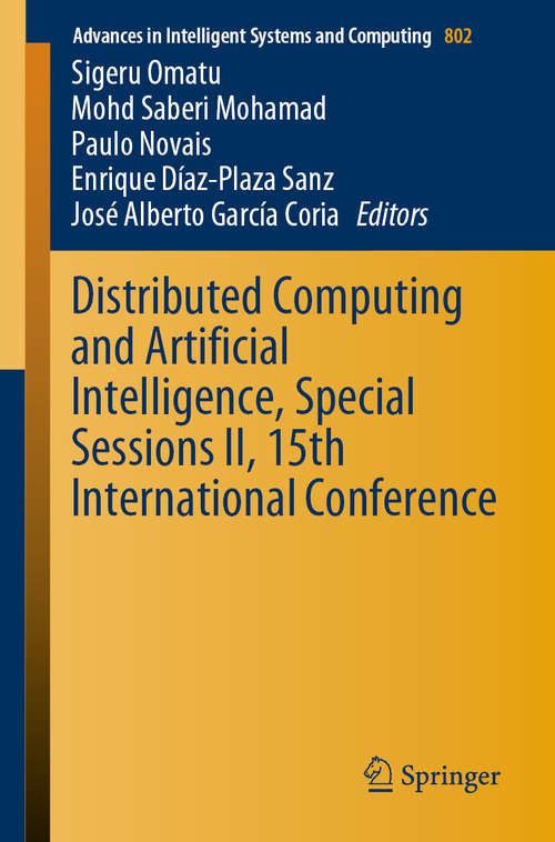 Book cover of Distributed Computing and Artificial Intelligence, Special Sessions II, 15th International Conference (1st ed. 2020) (Advances in Intelligent Systems and Computing #802)