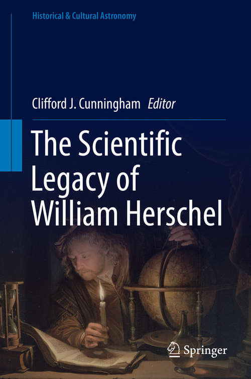 Book cover of The Scientific Legacy of William Herschel