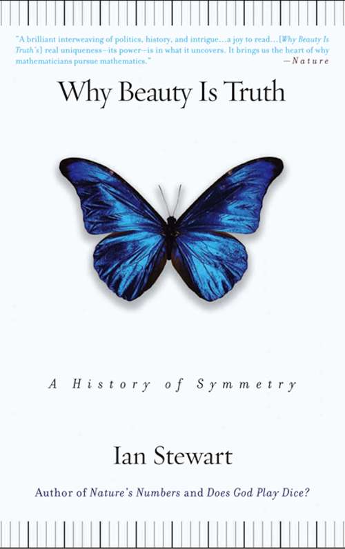 Book cover of Why Beauty is Truth: The History of Symmetry