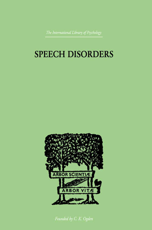 Book cover of Speech Disorders: A PSYCHOLOGICAL STUDY of the Various Defects of Speech