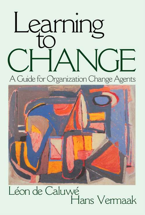 Book cover of Learning to Change: A Guide for Organization Change Agents