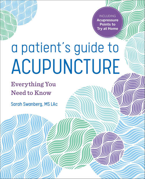 Book cover of A Patient's Guide to Acupuncture: Everything You Need to Know