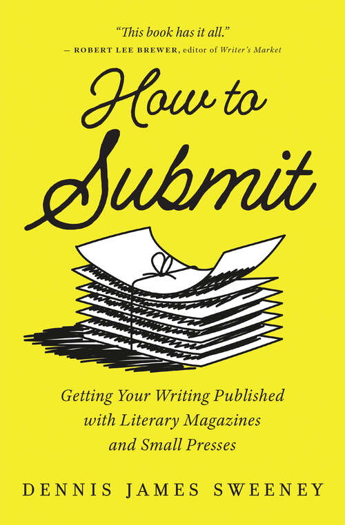 Book cover of How to Submit: Getting Your Writing Published with Literary Magazines and Small Presses