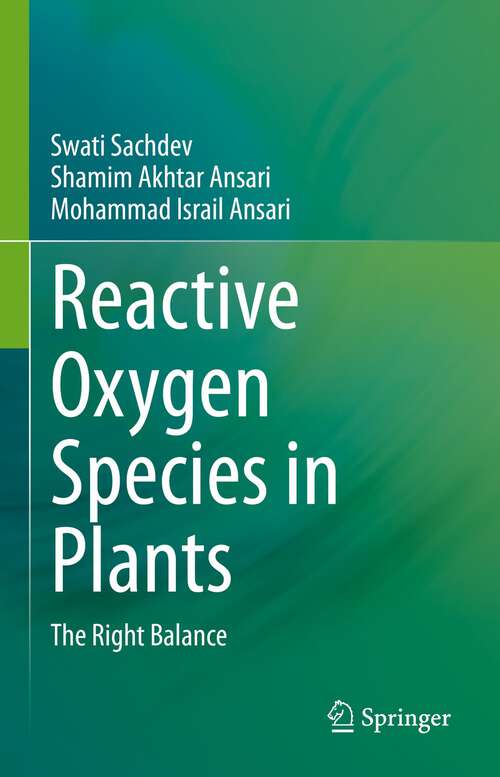 Book cover of Reactive Oxygen Species in Plants: The Right Balance (1st ed. 2023)