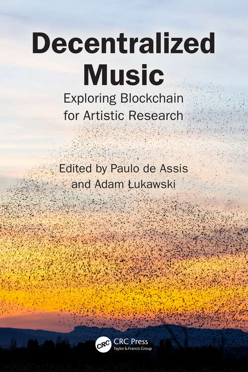 Book cover of Decentralized Music: Exploring Blockchain for Artistic Research