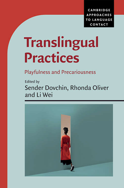 Book cover of Translingual Practices: Playfulness and Precariousness (Cambridge Approaches to Language Contact)