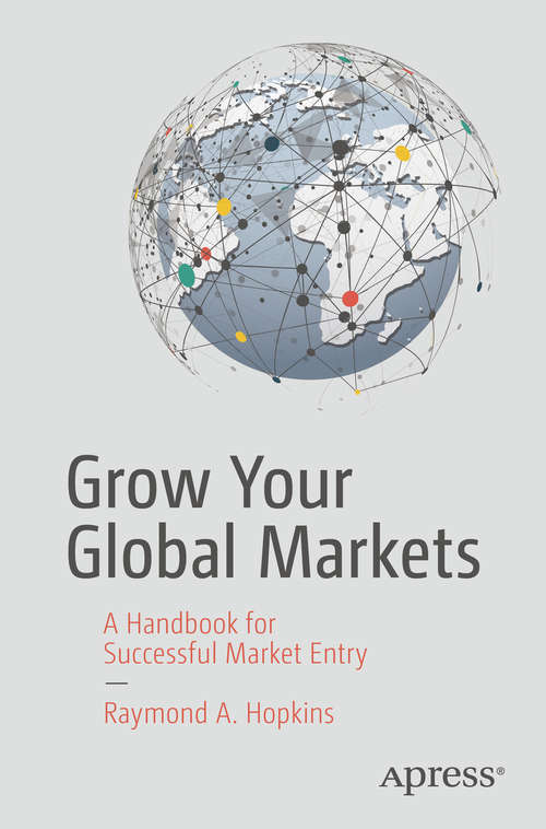 Book cover of Grow Your Global Markets: A Handbook for Successful Market Entry