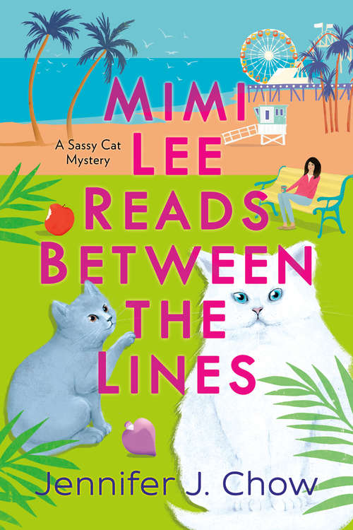 Book cover of Mimi Lee Reads Between the Lines: A Sassy Cat Mystery (A Sassy Cat Mystery #2)