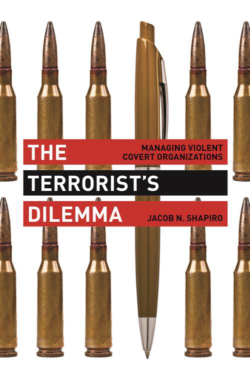 Book cover of The Terrorist's Dilemma: Managing Violent Covert Organizations