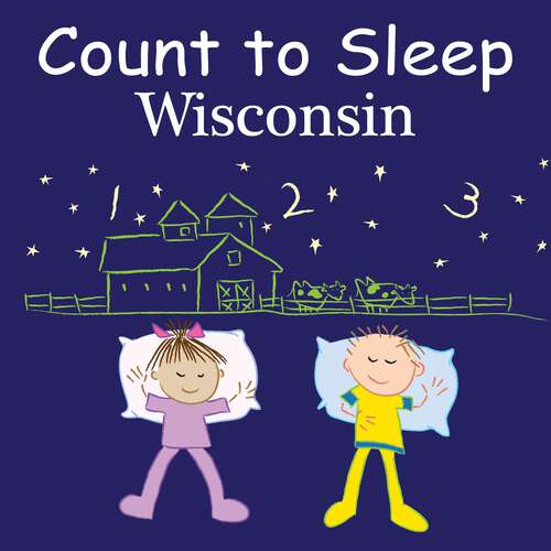 Book cover of Count To Sleep Wisconsin (Count To Sleep)