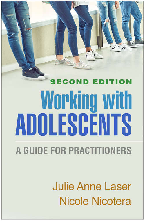 Book cover of Working with Adolescents, Second Edition: A Guide for Practitioners (Second Edition) (Clinical Practice with Children, Adolescents, and Families)