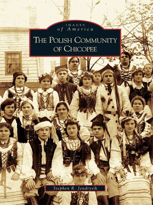 Book cover of Polish Community of Chicopee, The