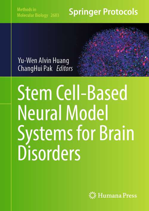 Book cover of Stem Cell-Based Neural Model Systems for Brain Disorders (1st ed. 2023) (Methods in Molecular Biology #2683)