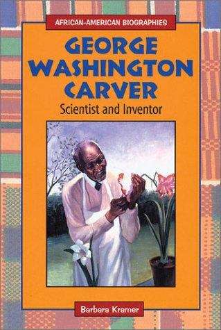 Book cover of George Washington Carver: Scientist and Inventor