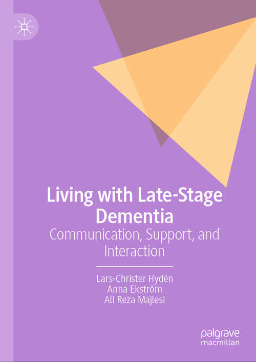 Book cover of Living with Late-Stage Dementia: Communication, Support, and Interaction (2024)
