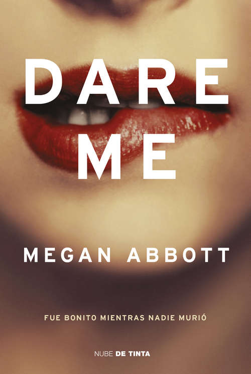 Book cover of Dare me: Fue bonito mientras nadie murió