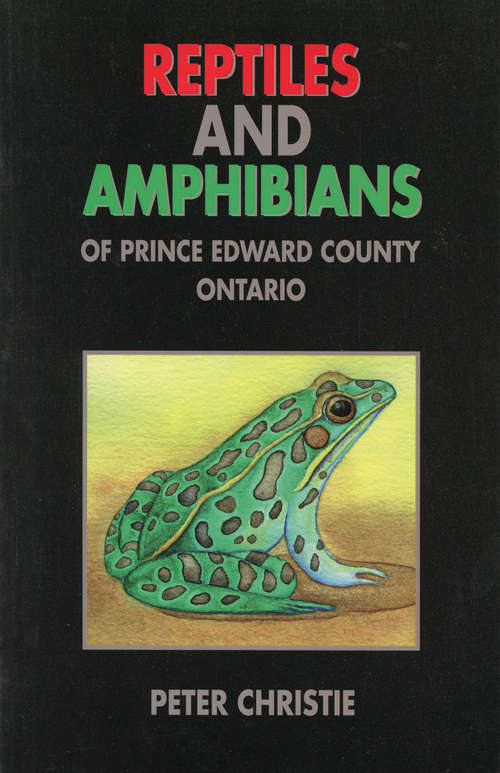 Book cover of Reptiles and Amphibians of Prince Edward County, Ontario