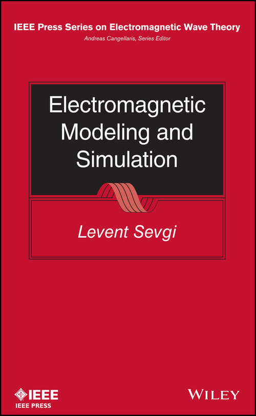 Book cover of Electromagnetic Modeling and Simulation (IEEE Press Series on Electromagnetic Wave Theory)