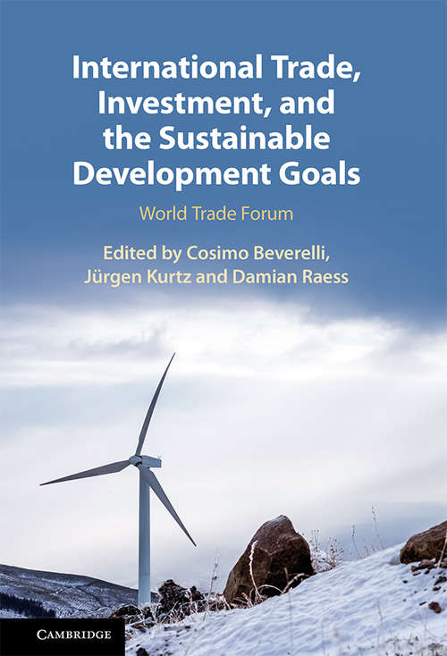 Book cover of International Trade, Investment, and the Sustainable Development Goals: World Trade Forum