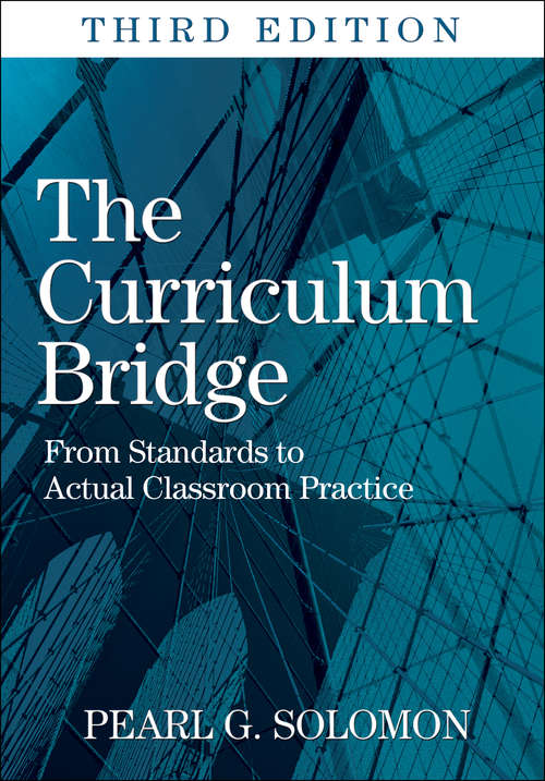 Book cover of The Curriculum Bridge: From Standards to Actual Classroom Practice