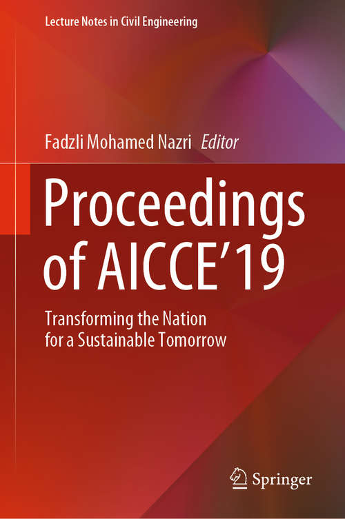 Book cover of Proceedings of AICCE'19: Transforming the Nation for a Sustainable Tomorrow (1st ed. 2020) (Lecture Notes in Civil Engineering #53)