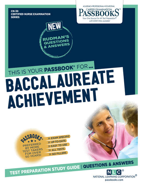 Book cover of BACCALAUREATE ACHIEVEMENT: Passbooks Study Guide (Certified Nurse Examination Series)