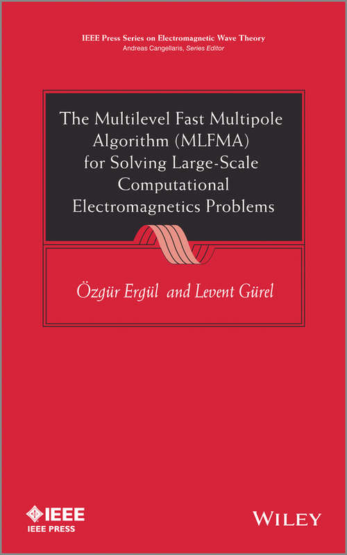 Book cover of The Multilevel Fast Multipole Algorithm (MLFMA) for Solving Large-Scale Computational Electromagnetics Problems