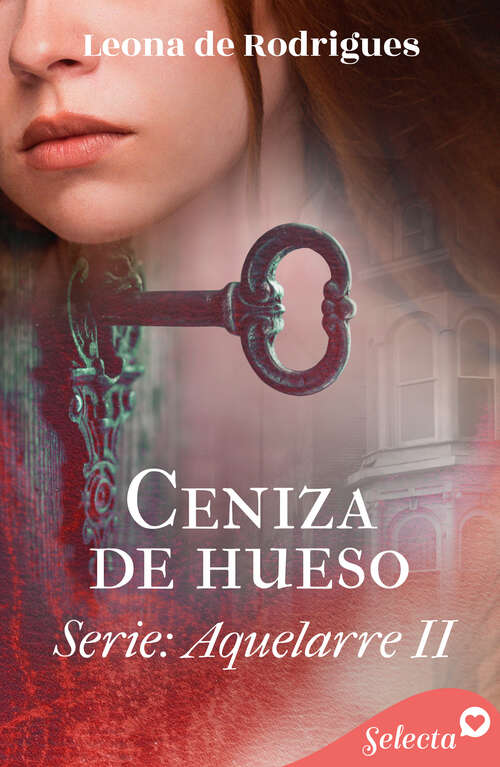 Book cover of Ceniza de hueso (Aquelarre: Volumen 2)