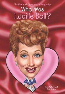 Book cover of Who Was Lucille Ball? (Who was?)