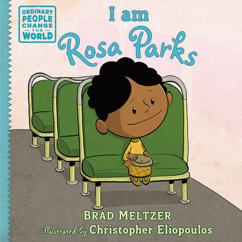 Book cover of I am Rosa Parks (Ordinary People Change the World)