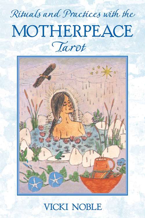Book cover of Rituals and Practices with the Motherpeace Tarot