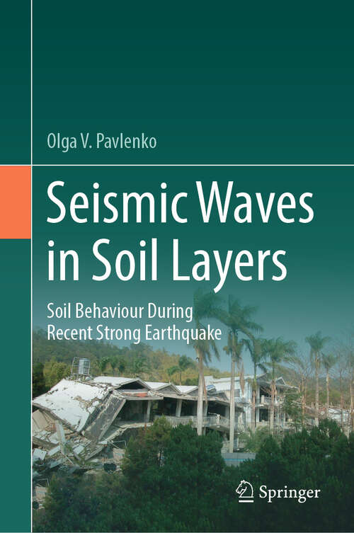 Book cover of Seismic Waves in Soil Layers: Soil Behaviour During Recent Strong Earthquakes