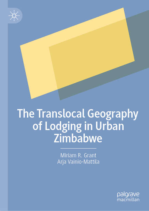 Book cover of The Translocal Geography of Lodging in Urban Zimbabwe