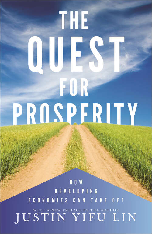 Book cover of The Quest for Prosperity: How Developing Economies Can Take Off