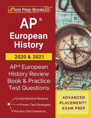 Book cover of AP European History 2020 and 2021: AP European History Review Book and Practice Test Questions (Advanced Placement Exam Prep)