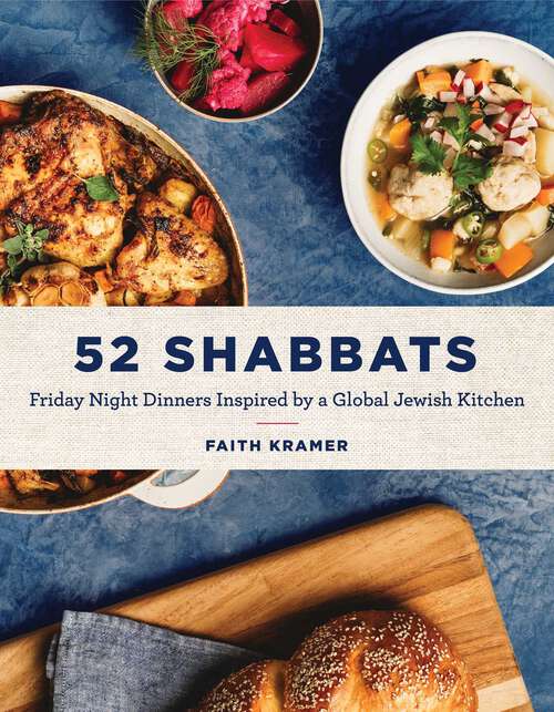 Book cover of 52 Shabbats: Friday Night Dinners Inspired by a Global Jewish Kitchen