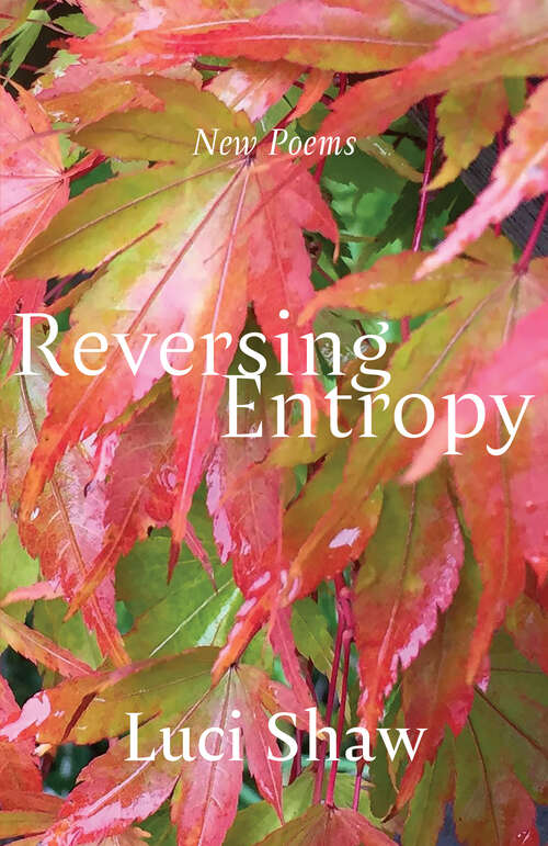 Book cover of Reversing Entropy: Poems