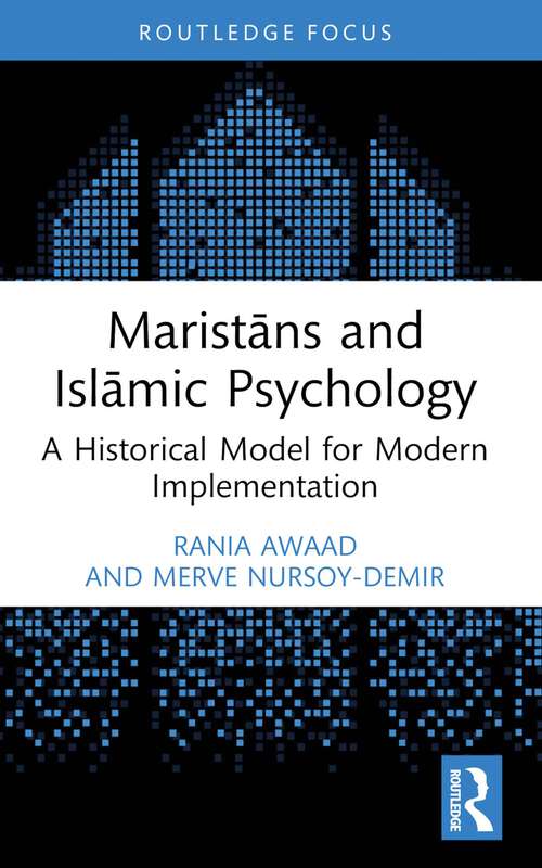 Book cover of Maristāns and Islāmic Psychology: A Historical Model for Modern Implementation (1) (Islamic Psychology and Psychotherapy)